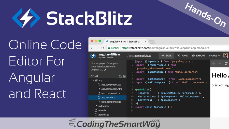 StackBlitz is an online IDE which supports Angular and React development projects out-of-the box. The guys from thinkster.io have created that great project to make it as easy as possible to get started with your Angular or React project without the need to deal with installation of dependencies or create a build configuration.