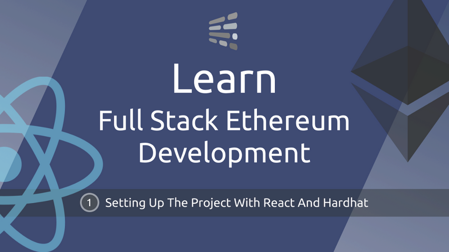 This is the first part of the Learn Full Stack Ethereum Development series. This series will provide you with a beginner’s tutorial to learn full stack Ethereum development from scratch. In this series you’ll learn how to setup Hardhat to run your local Ethereum blockchain and implement and deploy your first smart contract. You’ll get to know how to use the Solidity programming language to write your first smart contract implementation.