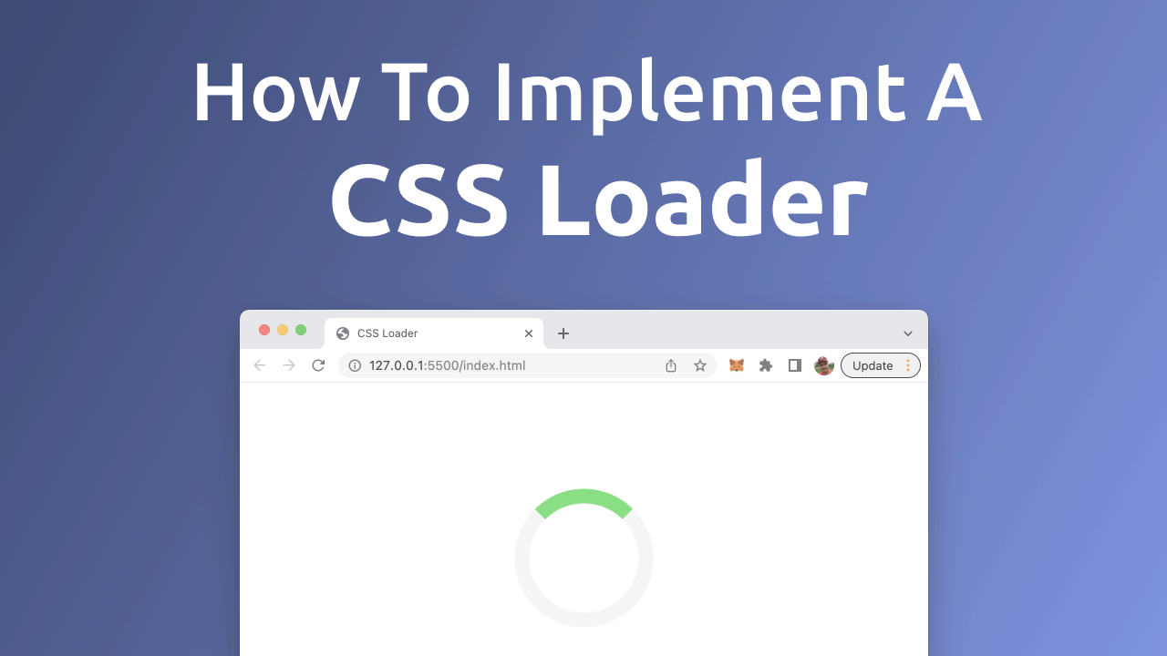 How To Implement A CSS Loader — CodingTheSmartWay