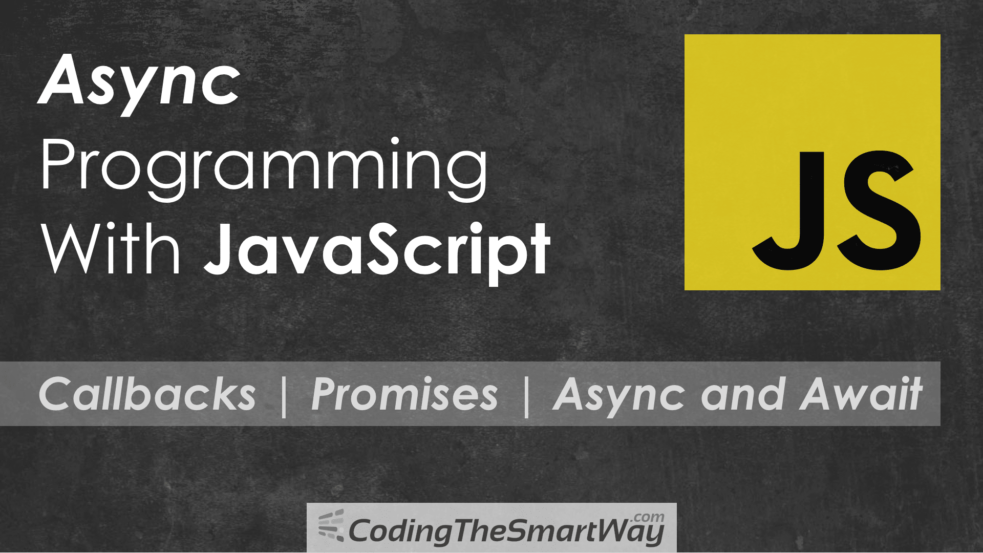 Thumbnail for Async Programming With JavaScript - Callbacks, Promises and Async / Await