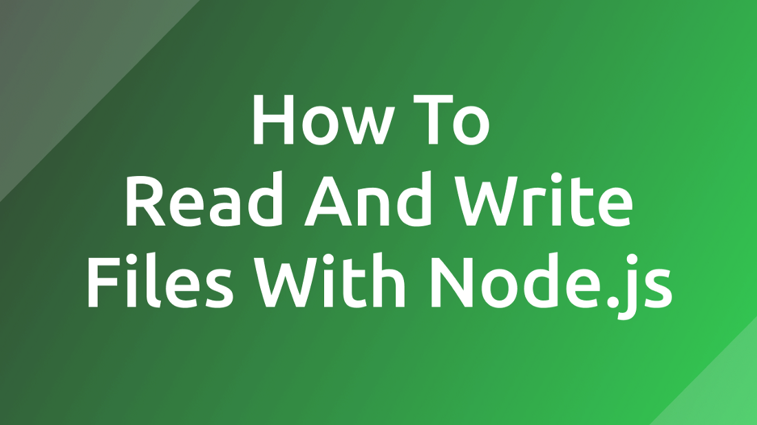 How To Read And Write Files With Node.js 